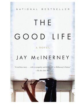 The Good Life Paperback Book by Jay McInerney